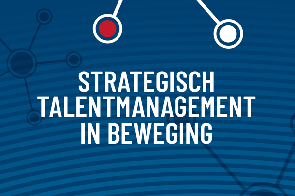 Strategisch Talentmanagement in Beweging