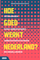 Hoe goed werkt Nederland?