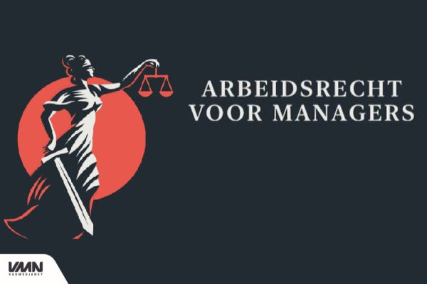Arbeidsrecht voor managers: wat zijn de plichten van de baas?