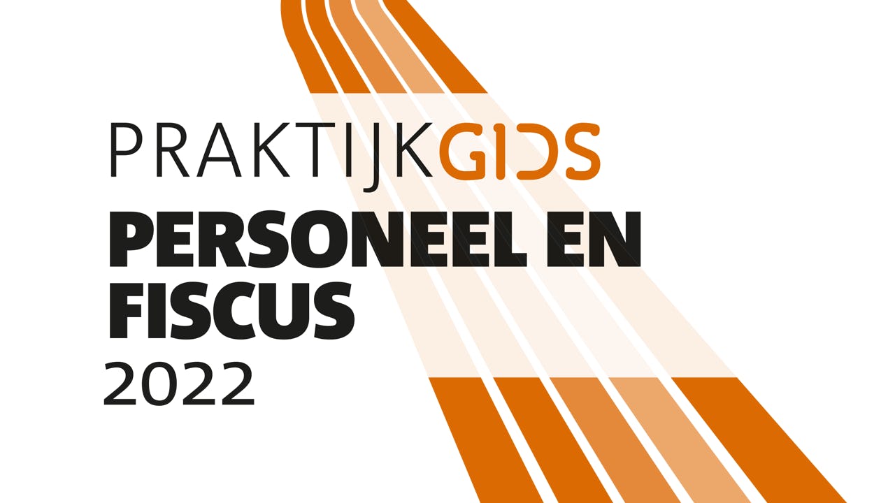 Praktijkgids Personeel en Fiscus 2022